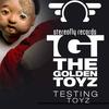 Testing Toyz (Original Mix) - The Golden Toyz