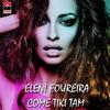 Come Tiki Tam - Eleni Foureira