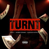 Turnt (Explicit) - CheddaThaTruth&Bobbie Denims&Don V