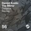 The Mirror (Original Mix) - Danijel Kostic