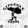 Struggle Struggle [Prod. By Mino Slick] - Struggle Team&Nice&Freaky B&TN&Beep