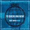 Yo Quiero Una Nena (Alex Zapata Remix) - Daveartt&Alex Zapata