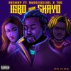 Igbo & Shayo (feat. Baddiiegiirl & 705) - Ukenny&Baddiiegiirl&705