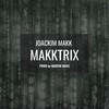 Makktrix (Prod. By Marvin Waxx) - Joackim Makk