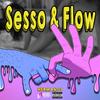 Sesso & Flow (Explicit) - Il Pier 333&Sily