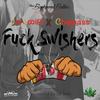 F**k Swishers (Explicit) - Jai Swift&Chippass