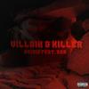 Villain & Killer(feat. GSA & Dark Mozart) (Explicit) - Osiris the Kid&Dark Mozart&GSA