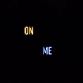 On Me (Explicit) - Brannana