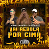 Vai Rebola por Cima (Explicit) - Mc Joan Jf&Mc Luh Da V.A&DJ ALEX DA VS