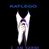 I am good - Katlego&Bigimantings
