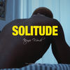 Solitude (Explicit) - Keynes Woods