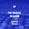 Plot Thickens (Acapella|Explicit) - AAP&9eleven