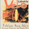 Lékol-la (Folklore hors série - Document folklorique) - Vélo&Guy Conquete