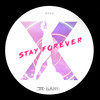 Stay Forever - X-GANG&Boss