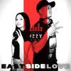 East Side Love(feat. Tia) - Tia&Izzy