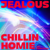 Jealous(feat. Tommy Strate) - Chillin Homie&TOMMY YANG
