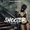 Shooter (Explicit) - RSO Pistol&Blue Money&V-12