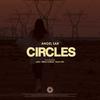 Circles (Nikko Culture Remix) - Angel Sar&Nikko Culture