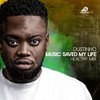Music Saved My Life (Healthy Mix) - Dustinho