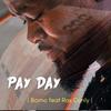 Pay Day (feat. Ras Canly) - Bomo&Ras Canly