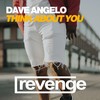 Think About You (Original Mix) - Dave Angelo