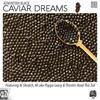 Caviar Dreams (Radio Edit|Explicit) - Kenyattah Black