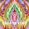 Laga Pa Ken ? (Original Mix) - MeNaSa