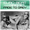 Fade to Grey - Euro Beat&Gabriel