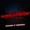 Monikatiando (Explicit) - Hecnaboy&Yeinomercy