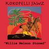 Willie Nelson Stoned - Kokopelli Jawz