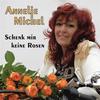 Schenk mir keine Rosen - Annelie Michel
