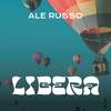 Libera - Ale Russo