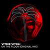 On the Floor (Explicit) - Vitrie Vitoli