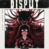 DISPUT (Explicit) - deadsouls&XANTERIAN