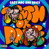 Truth or Dare (Explicit) - Eazy Mac&Bdice