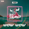 Wow Wow (Remix) - Dj Taurus