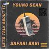 Lets talk about it(feat. Safari Bari) - Young Sean&Safari Bari