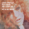 No in Between - Craig Bratley&Amy Douglas