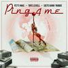 Ping 4 Me(feat. SieteGang Yabbie) (Explicit) - Fetti Mac&Taye Levell&Sietegang Yabbie