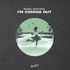 I'm Coming Out - Devinity&Astrid Nicole&Bernard Edwards&Nile Rodgers