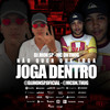 JOGA DENTRO (Explicit) - Dj Jhon SP&Mc Dn Thug