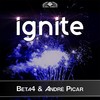 Ignite - Beta4&André Picar