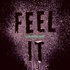 FEEL it (Explicit) - Subliminal Mind&Lil Lovato&Mykah Mitchell