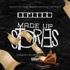 Made Up Stories (Explicit) - Denerro