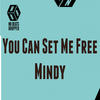 You can Set Me Free (Summertime Soul Mix) - Mindy