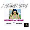 Labafana (Explicit) - Sizzle Manizzle&Dj Skhatla&Heart Beats