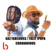 Coronavirus - GAZ FABILOUSS&Fally Ipupa