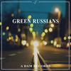 Green Russians - Andrea D'Amato