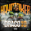 Draco 10 Haymaker (Explicit) - t-top&ROC TUDA