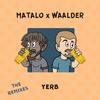 yerb (feat. waalder) (Goth Mystery Mafia Remix) - MATALO&waalder&Goth Mystery Mafia